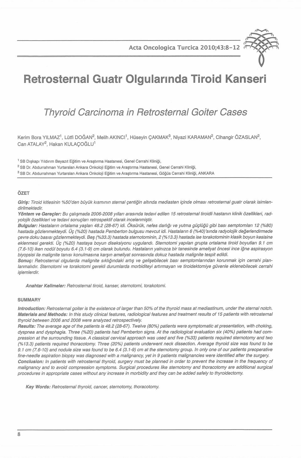 Abdurrahman Yurtarslan Ankara Onkoloji Eğitim ve Araştırma Hastanesi, Genel Cerrahi Kliniği, 3 SB Dr.