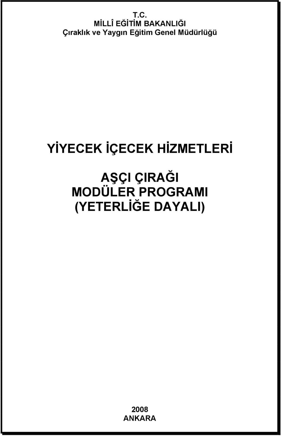 YİYECEK İÇECEK HİZMETLERİ AŞÇI ÇIRAĞI