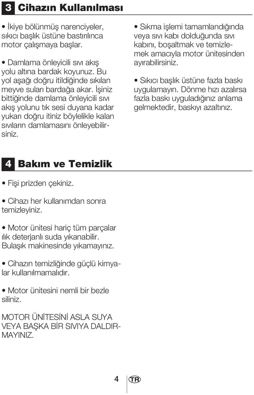 fliniz bitti inde damlama önleyicili s v ak fl yolunu t k sesi duyana kadar yukar do ru itiniz böylelikle kalan s v lar n damlamas n önleyebilirsiniz.