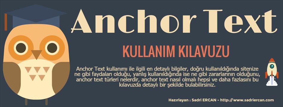 Anchor text nedir? En Detaylı Anchor Text Kullanım Kılavuzu Anchor text site dışı seo işlemlerinin en büyük parçasını oluşturan seo uygulamasıdır.