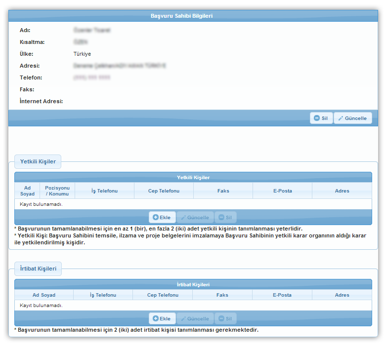 Kimlik adımında başvuru sahibi belirlendikten sonra aynı adımda Yetkili Kişiler ve İrtibat Kişileri alanları aktif hale gelmektedir.