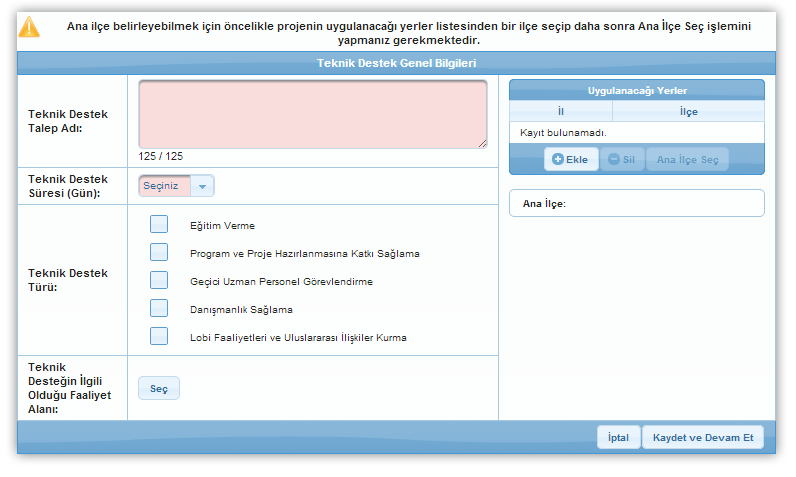 ildeki teknik destek programına başvuru yapılmak isteniyorsa İl açılır listesinden ilgili il seçilir ve Listele ( ) düğmesine tıklanır.