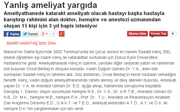 Yanlış hastaya, yanlış ameliyat Yanlış hastayı ameliyat eden Doktorlar için taksirle yaralama dan hapis cezası.