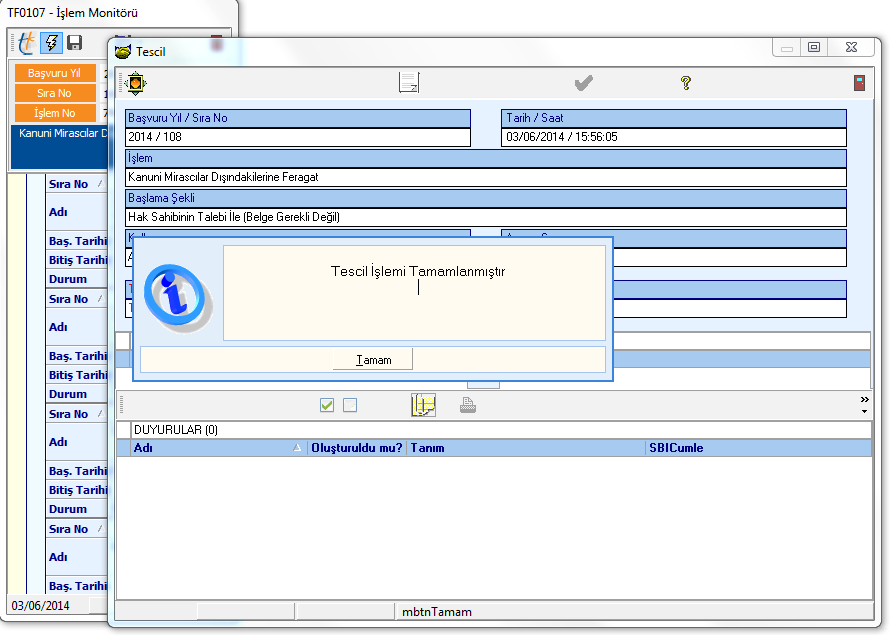 12. Aşama Tescil Yevmiye alındıktan sonra ekranda "Tamam" denir, butonu ile çıkıldığında işlem monitöründe 12.sırada olan "Tescil" aşaması otomatik olarak çalışır.