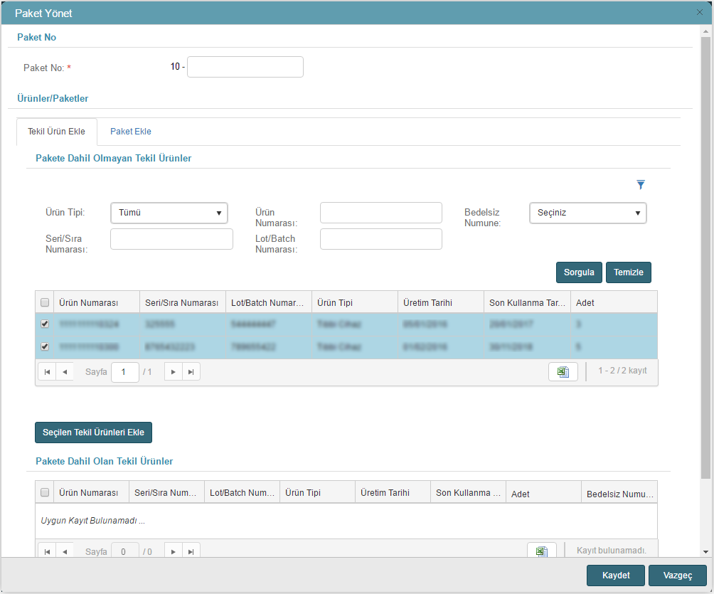 Paket Sorgula ekranında yer alan Paket Ekle ( ) düğmesine tıklandığında Paket Yönet Penceresi görüntülenir.