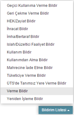 Tekil Ürün Sorgulama Ekranı Verme bildirimi yapılmak istenen tekil ürün listeden seçilerek Bildirim Listesi ( ) düğmesine tıklanır. ÜTS'de yer alan bildirimler listesinden Verme Bildir işlemi seçilir.