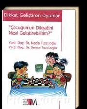 DİKKAT GELİŞTİREN OYUNLAR / ÇOCUĞUMUN DİKKATİNİ NASIL GELİŞTİREBİLİRİM? Yard.Doç.Dr.