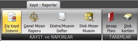 Kayıtlar Raporlar o Fiş Kayıt Sistemi o Genel Mizan Raporu o Ekstre/Muavin o Stok Mizan o Hesap Planı o Tanımlamalar Excel Veri Transferi Şablon