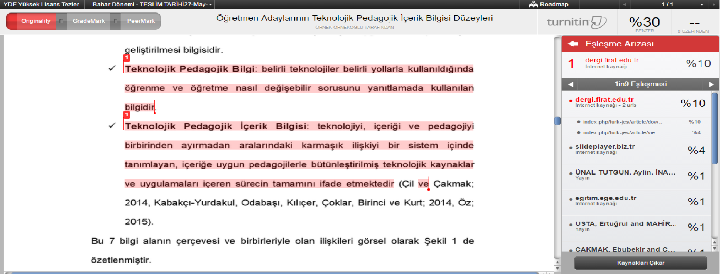 Benzeşim Oranı ve Detayları Üzerine Çalışma Alanı -2 Örnekte metin içinde kırmızı ve 1 rakamı ile gösterilen alıntı için kaynakça verildiği ancak system tarafından %10 oranında başka kaynaktan