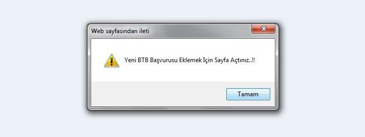 Figür 14 Yeni BTB Başvurusu Eklemek İçin Sayfa Açtınız uyarısına tamam dediğinizde