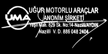 Üretici veya İthalatçı Firmanın: GARANTİ BELGESİ Satıcı Firmanın: Unvanı: Adresi: UĞUR MOTORLU ARAÇLAR A.Ş.