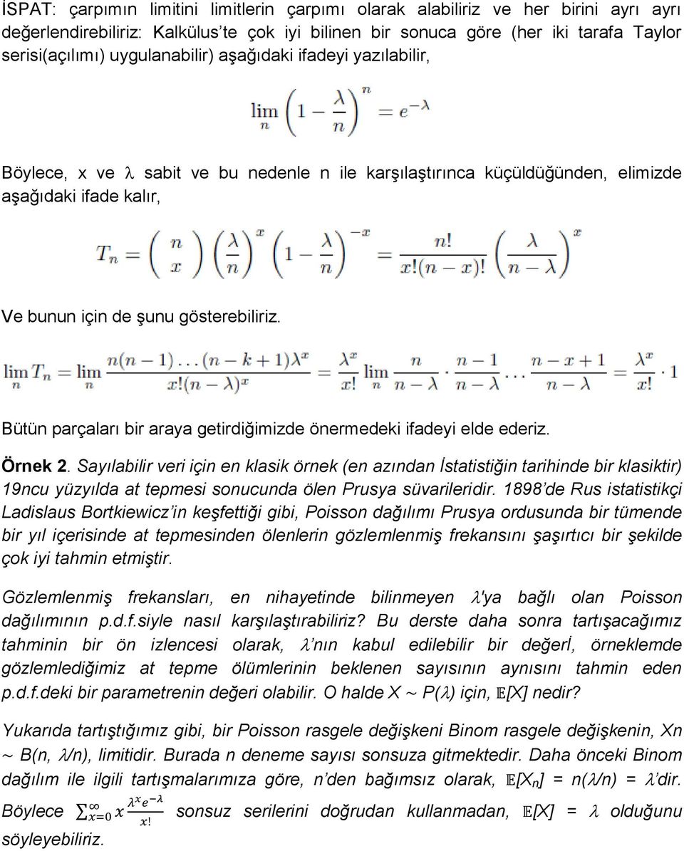 Bütün parçaları bir araya getirdiğimizde önermedeki ifadeyi elde ederiz. Örnek 2.