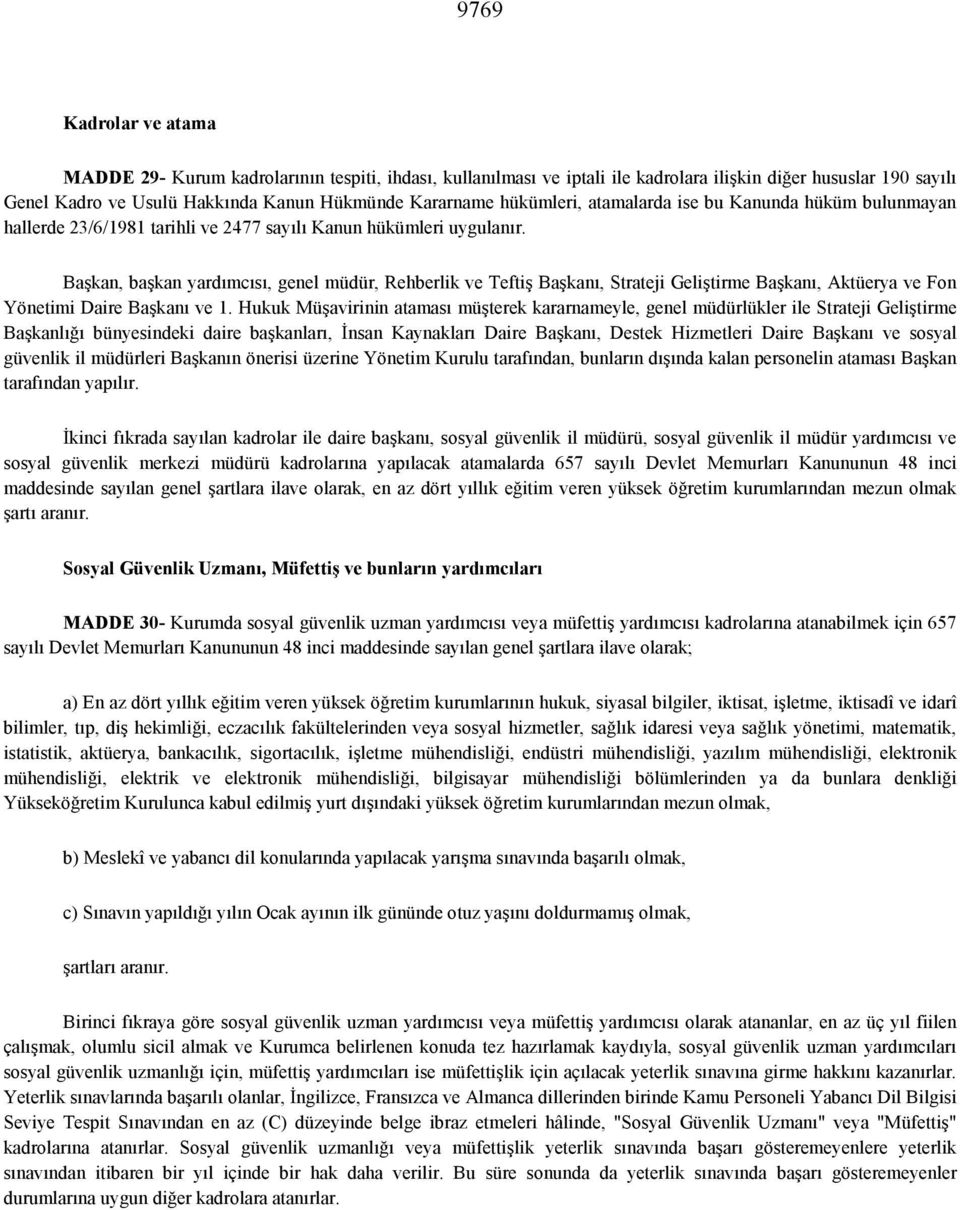 Ba0kan, ba0kan yardmcs, genel müdür, Rehberlik ve Tefti0 Ba0kan, Strateji Geli0tirme Ba0kan, Aktüerya ve Fon Yönetimi Daire Ba0kan ve 1.