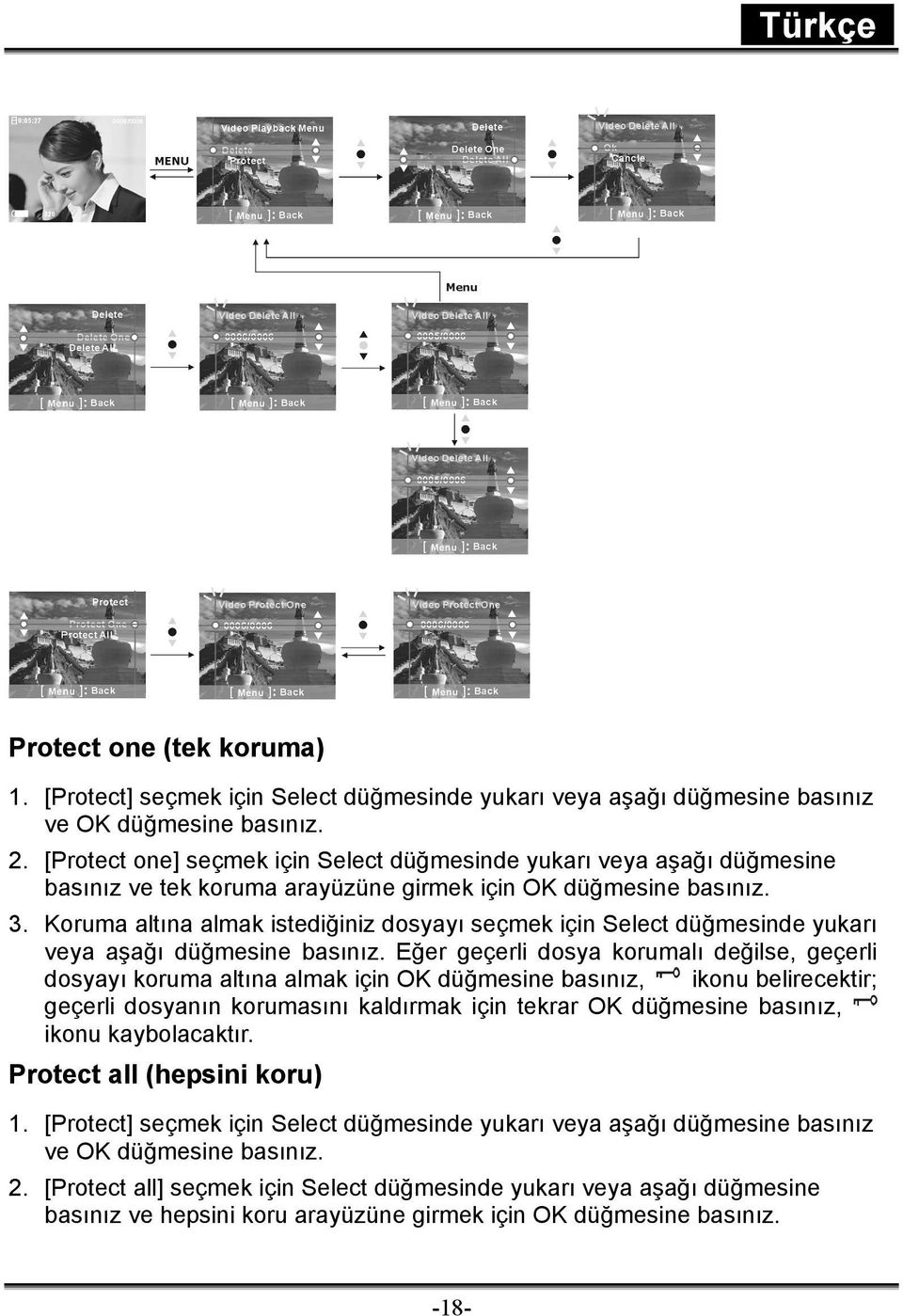 Koruma altına almak istediğiniz dosyayı seçmek için Select düğmesinde yukarı veya aşağı düğmesine basınız.