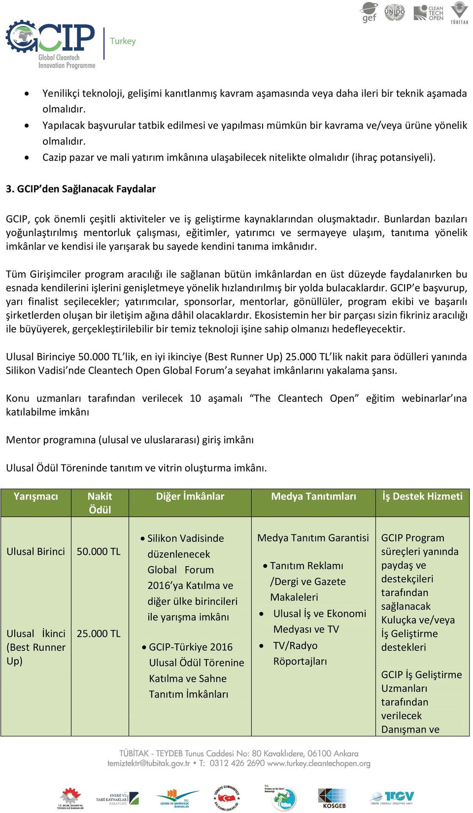 GCIP den Sağlanacak Faydalar GCIP, çok önemli çeşitli aktiviteler ve iş geliştirme kaynaklarından oluşmaktadır.