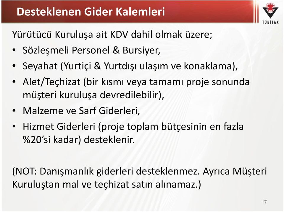 kuruluşa devredilebilir), Malzeme ve Sarf Giderleri, Hizmet Giderleri (proje toplam bütçesinin en fazla %20 si