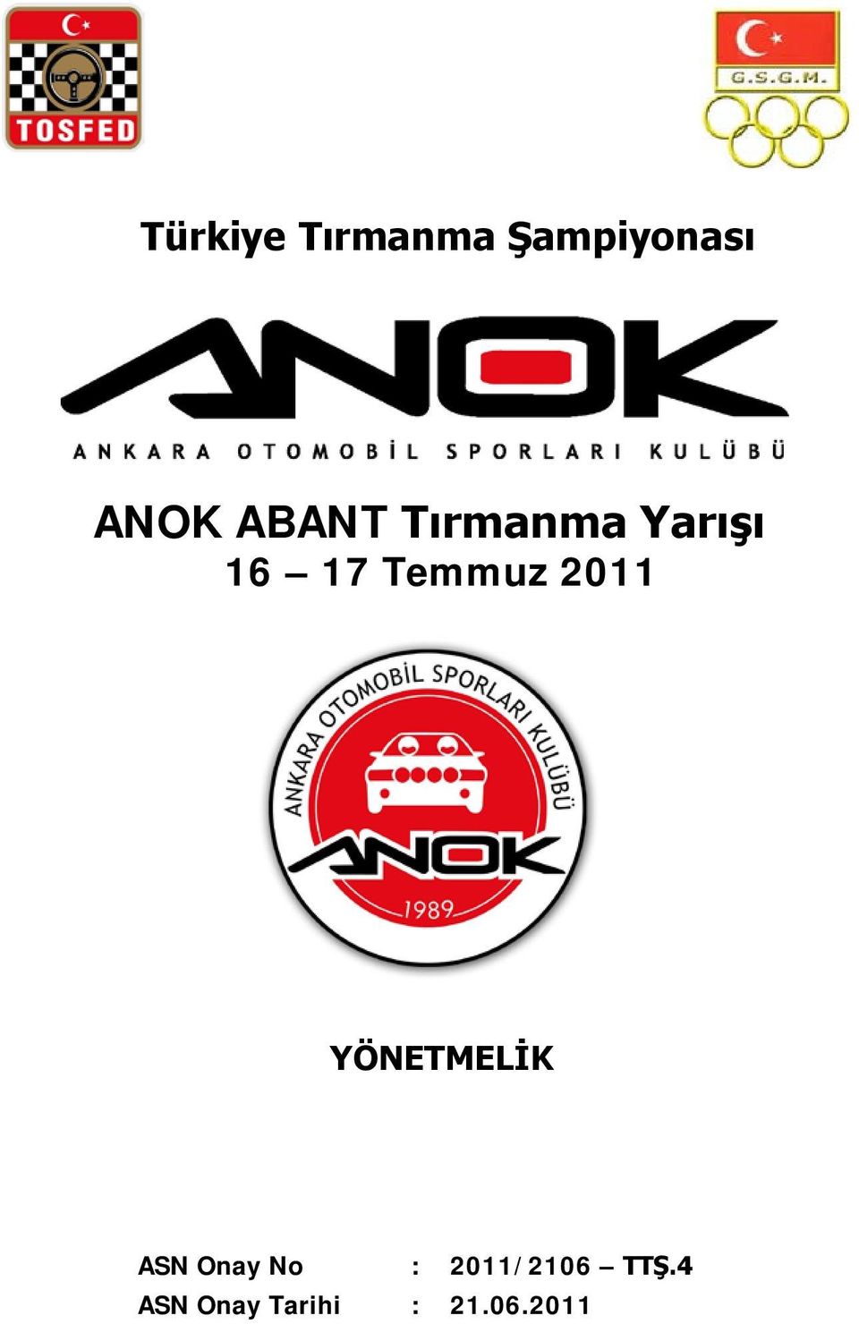 2011 YÖNETMELİK ASN Onay No :