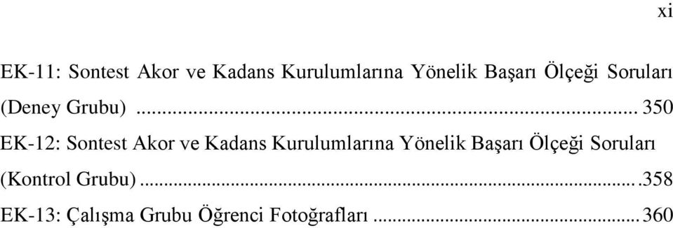 .. 350 EK-12: Sontest Akor ve Kadans Kurulumlarına Yönelik