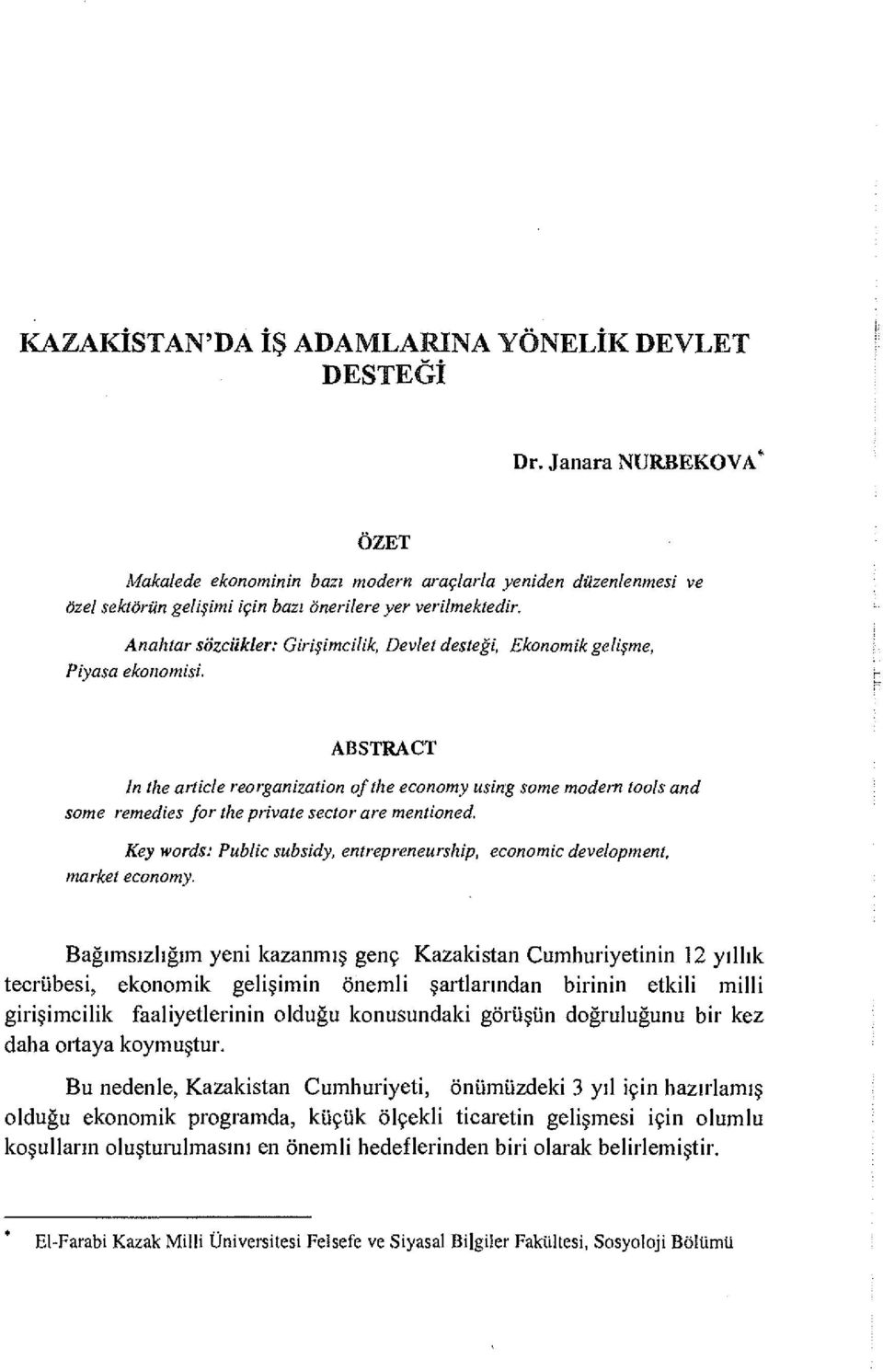 ve Anahtar sözcükler: Girişimcilik, Devlet desteği, Ekonomik gelişme, Piyasa ekonomisi.