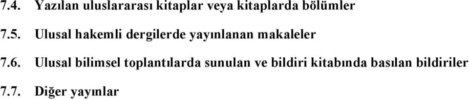 Ulusal hakemli dergilerde yayınlanan makaleler 7.6.