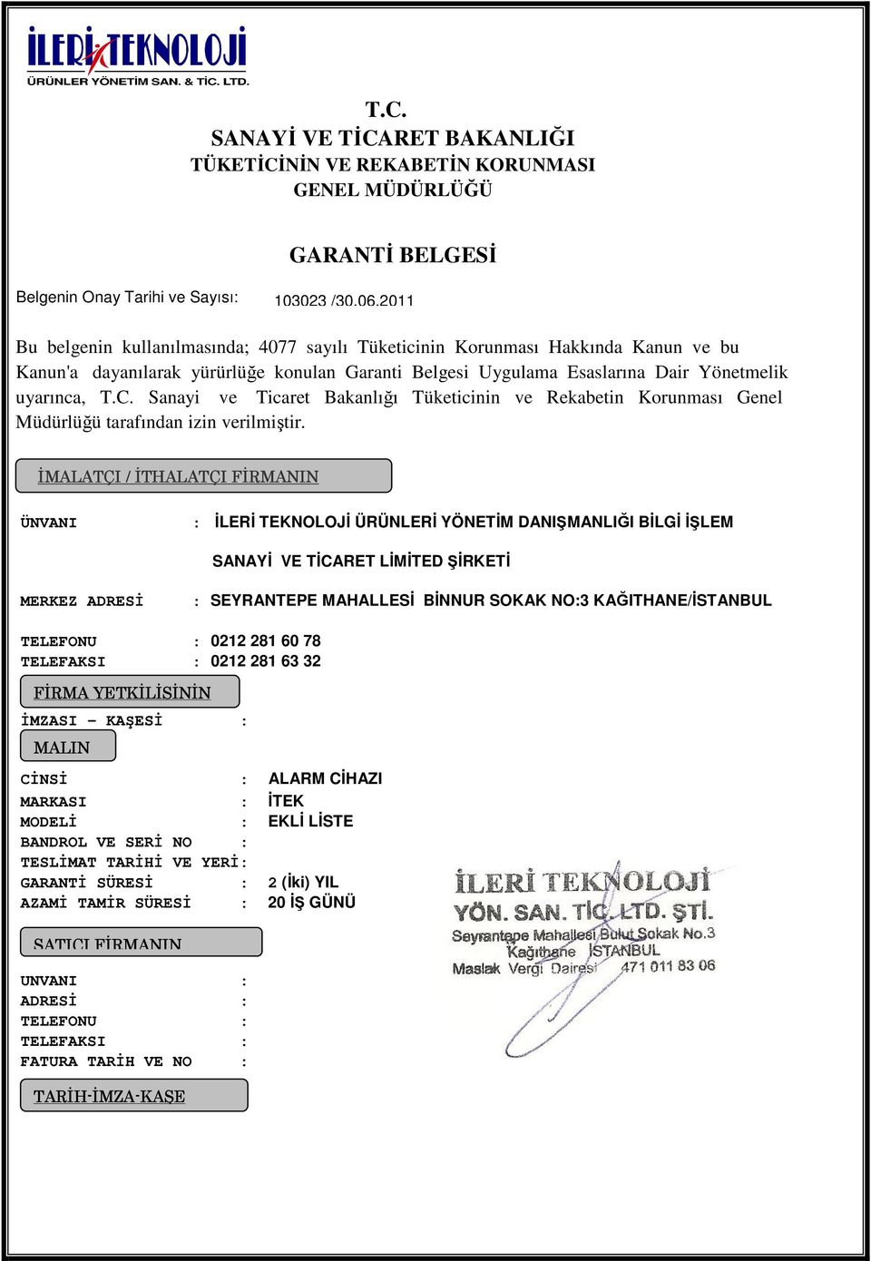 Sanayi ve Ticaret Bakanlığı Tüketicinin ve Rekabetin Korunması Genel Müdürlüğü tarafından izin verilmiştir.