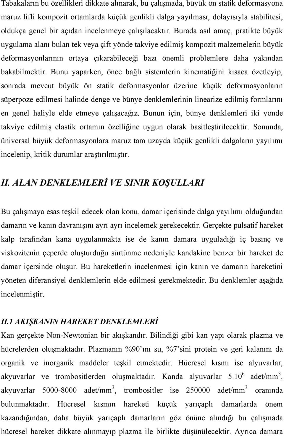 Bn yapaen öne bağlı ssemlen nemağn ısaa öeleyp sonaa mev büyü ön sa efomasyonla üene üçü efomasyonlaın süpepoe elmes halne enge ve bünye enlemlenn lneae elmş fomlaını en genel halyle ele emeye