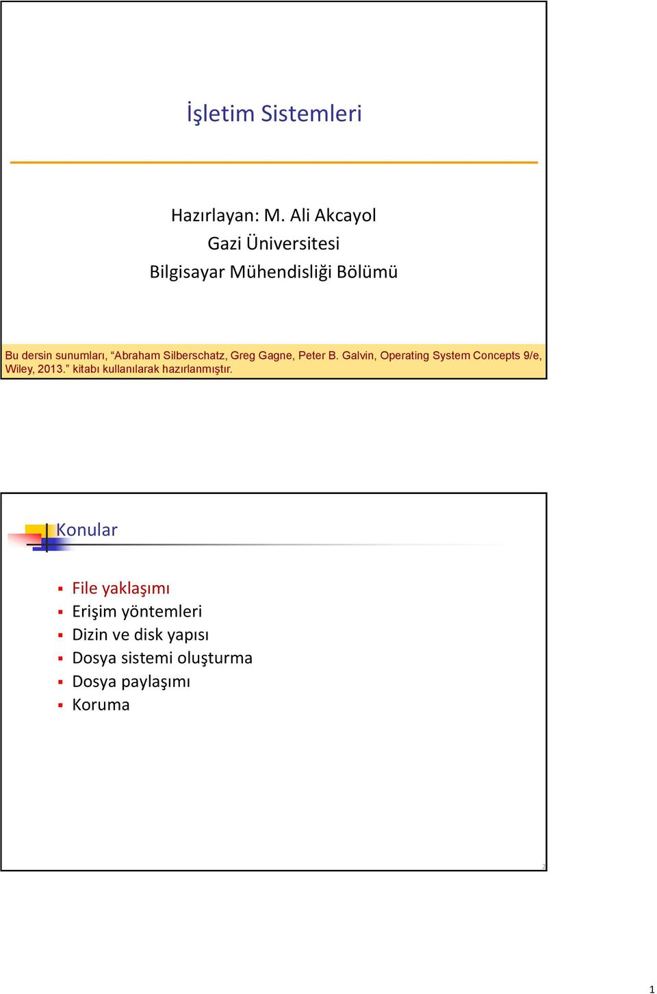 Silberschatz, Greg Gagne, Peter B. Galvin, Operating System Concepts 9/e, Wiley, 2013.