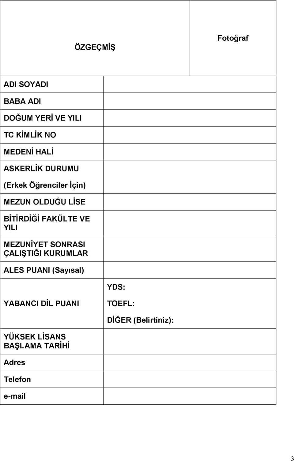 YILI MEZUNİYET SONRASI ÇALIŞTIĞI KURUMLAR ALES PUANI (Sayısal) YDS: YABANCI DİL