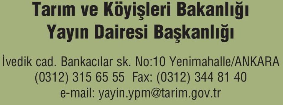 No:10 Yenimahalle/ANKARA (0312) 315 65 55