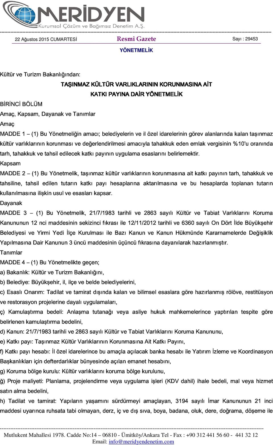 görev emlak alanlarında vergisinin %10 u kalan taşınmaz Kapsam tarh, tahakkuk ve tahsil edilecek katkı payının uygulama esaslarını belirlemektir.