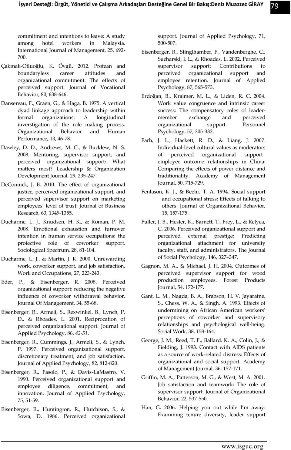 Journal of Vocational Behavior, 80, 638-646. Dansereau, F., Graen, G., & Haga, B. 1975.