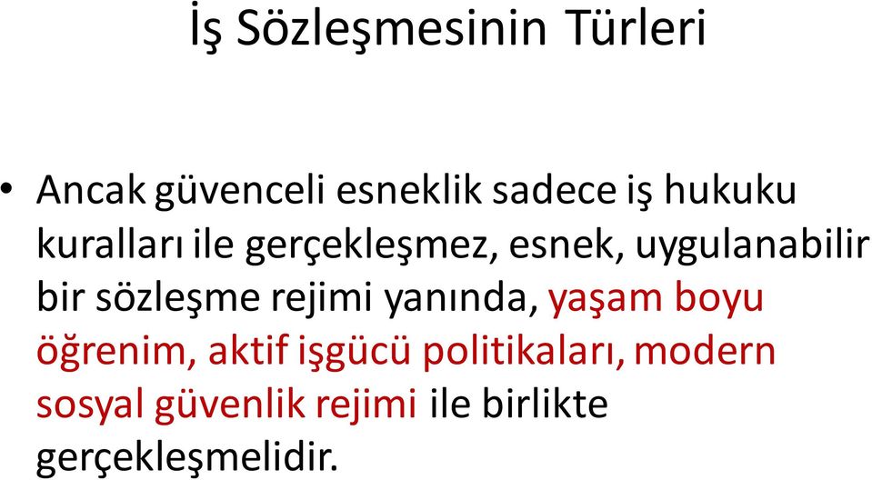 sözleşme rejimi yanında, yaşam boyu öğrenim, aktif işgücü