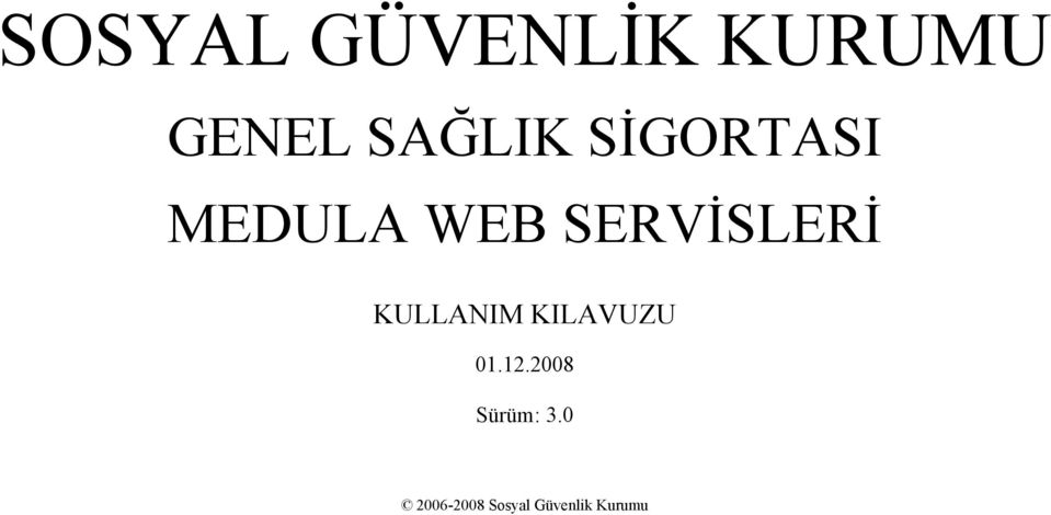 SERVİSLERİ KULLANIM KILAVUZU 01.12.