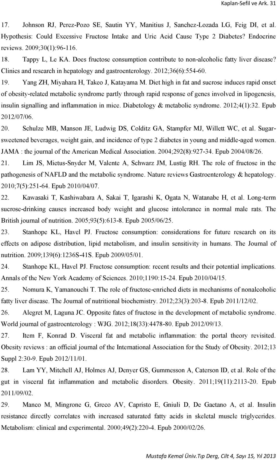 2012;36(6):554-60. 19. Yang ZH, Miyahara H, Takeo J, Katayama M.