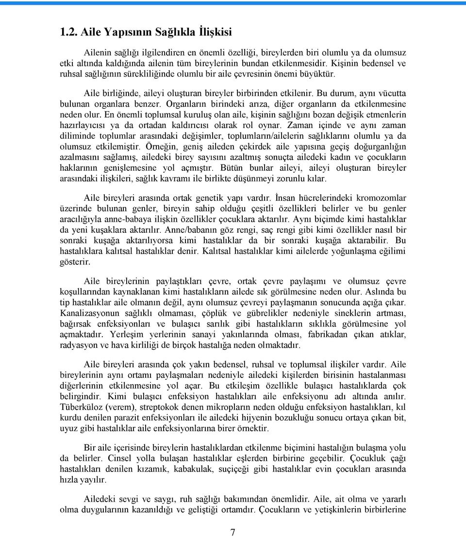 Bu durum, aynı vücutta bulunan organlara benzer. Organların birindeki arıza, diğer organların da etkilenmesine neden olur.