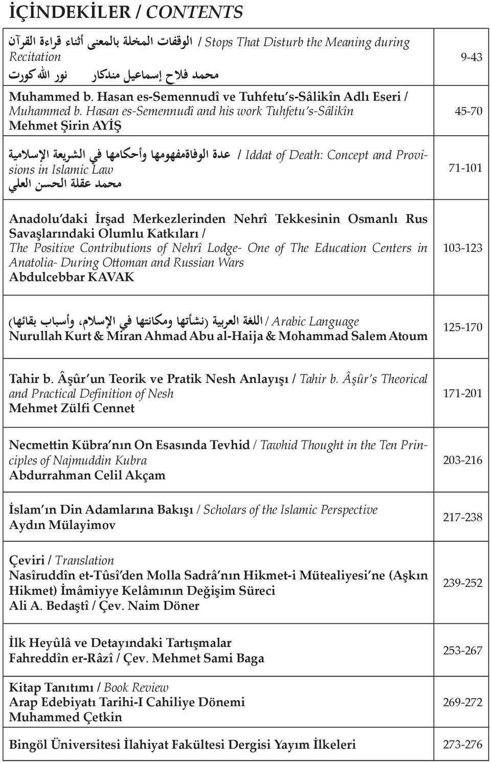 Savaşlarındaki Olumlu Katkıları / The Positive Contributions of Nehrî Lodge- One of The Education Centers in Anatolia- During Ottoman and Russian Wars Abdulcebbar KAVAK 103-123 / Arabic Language