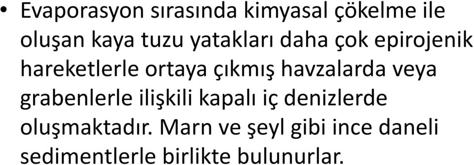 havzalarda veya grabenlerle ilişkili kapalı iç denizlerde