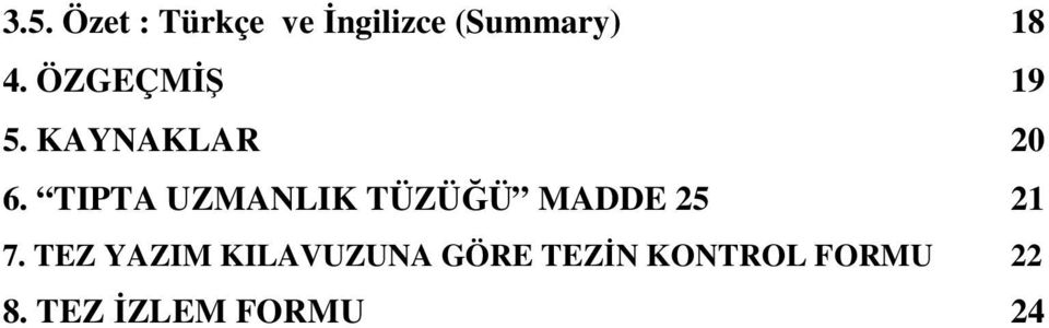 TIPTA UZMANLIK TÜZÜĞÜ MADDE 25 21 7.