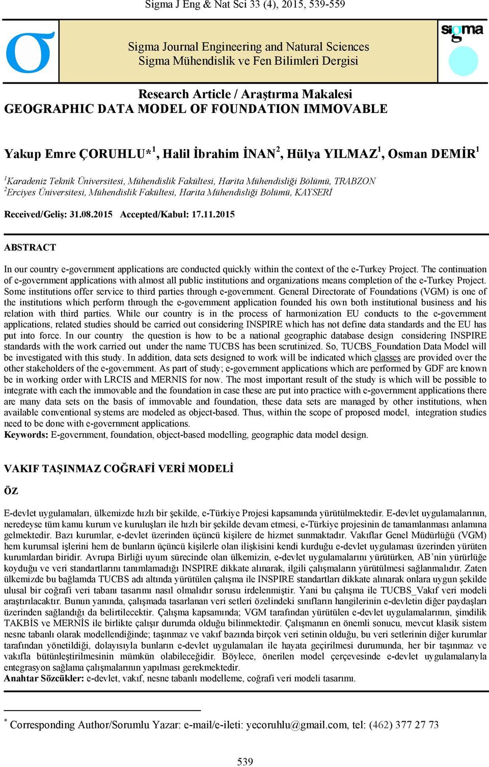 Üniversitesi, Mühendislik Fakültesi, Harita Mühendisliği Bölümü, KAYSERİ Received/Geliş: 31.08.2015 Accepted/Kabul: 17.11.