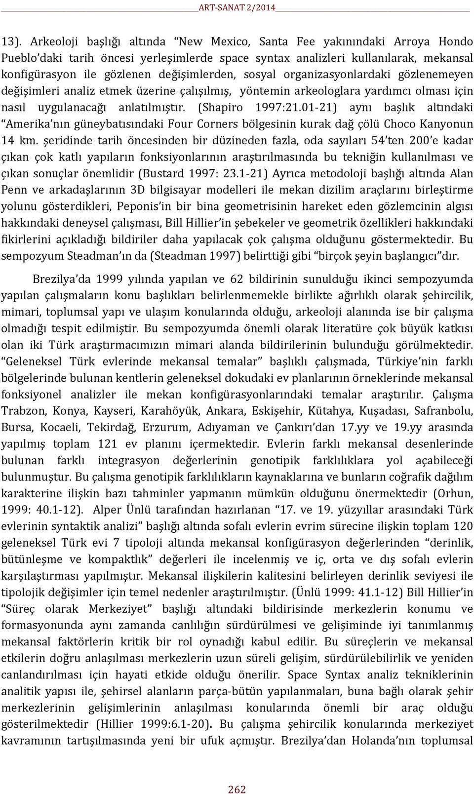 01-21) aynı başlık altındaki Amerika nın güneybatısındaki Four Corners bölgesinin kurak dağ çölü Choco Kanyonun 14 km.