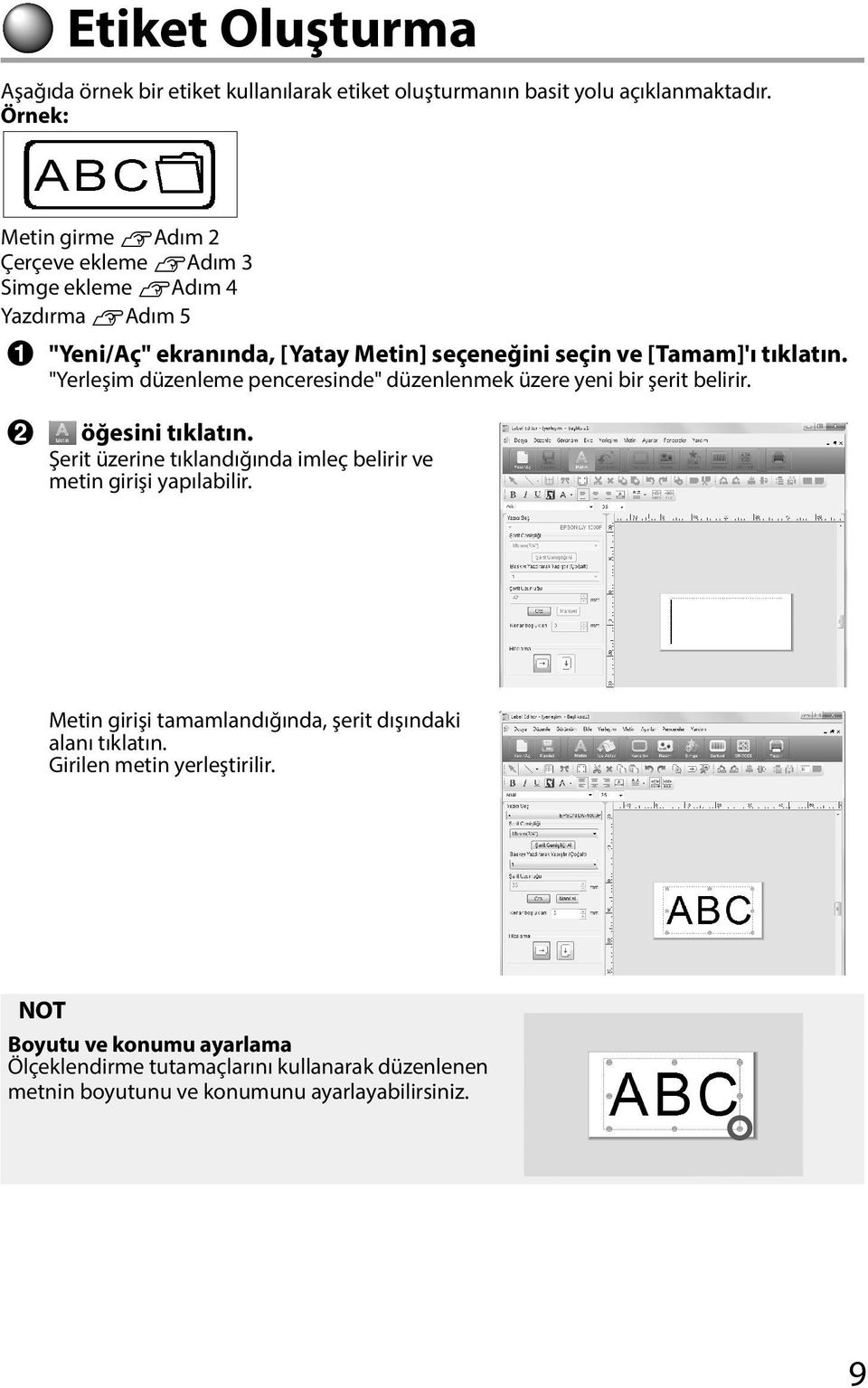 "Yerleşim düzenleme penceresinde" düzenlenmek üzere yeni bir şerit belirir. öğesini Şerit üzerine tıklandığında imleç belirir ve metin girişi yapılabilir.