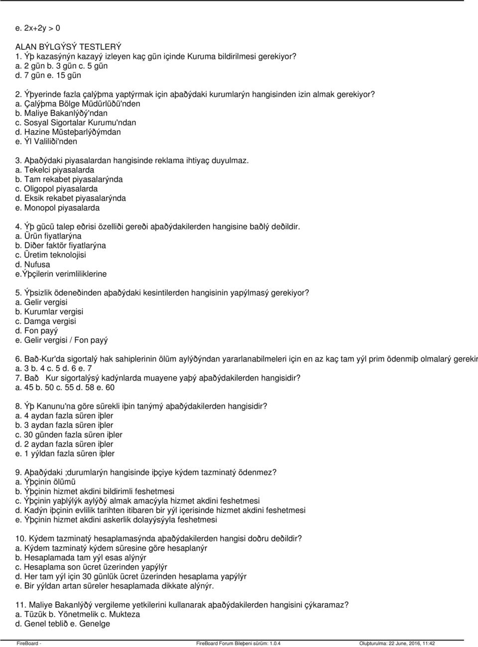 Hazine Müsteþarlýðýmdan e. Ýl Valiliði'nden 3. Aþaðýdaki piyasalardan hangisinde reklama ihtiyaç duyulmaz. a. Tekelci piyasalarda b. Tam rekabet piyasalarýnda c. Oligopol piyasalarda d.