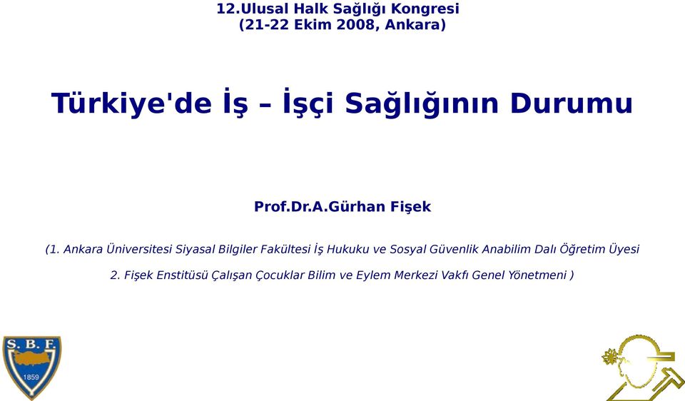 Ankara Üniversitesi Siyasal Bilgiler Fakültesi İş Hukuku ve Sosyal Güvenlik