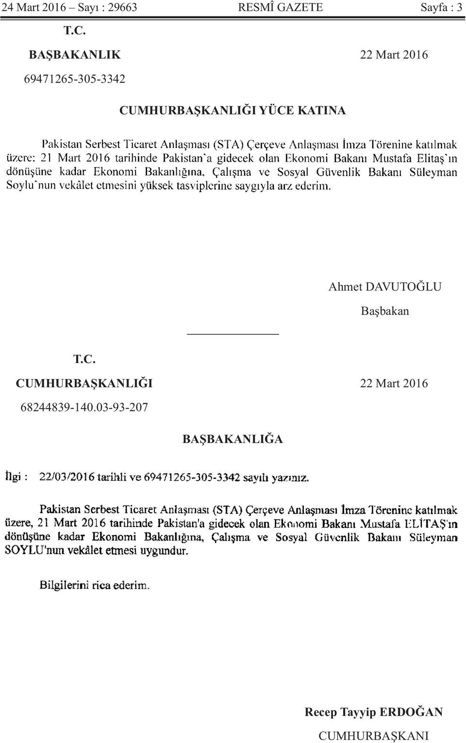 YÜCE KATINA Ahmet DAVUTOĞLU Başbakan T.C. CUMHURBAŞKANLIĞI 22 Mart 2016 68244839-140.