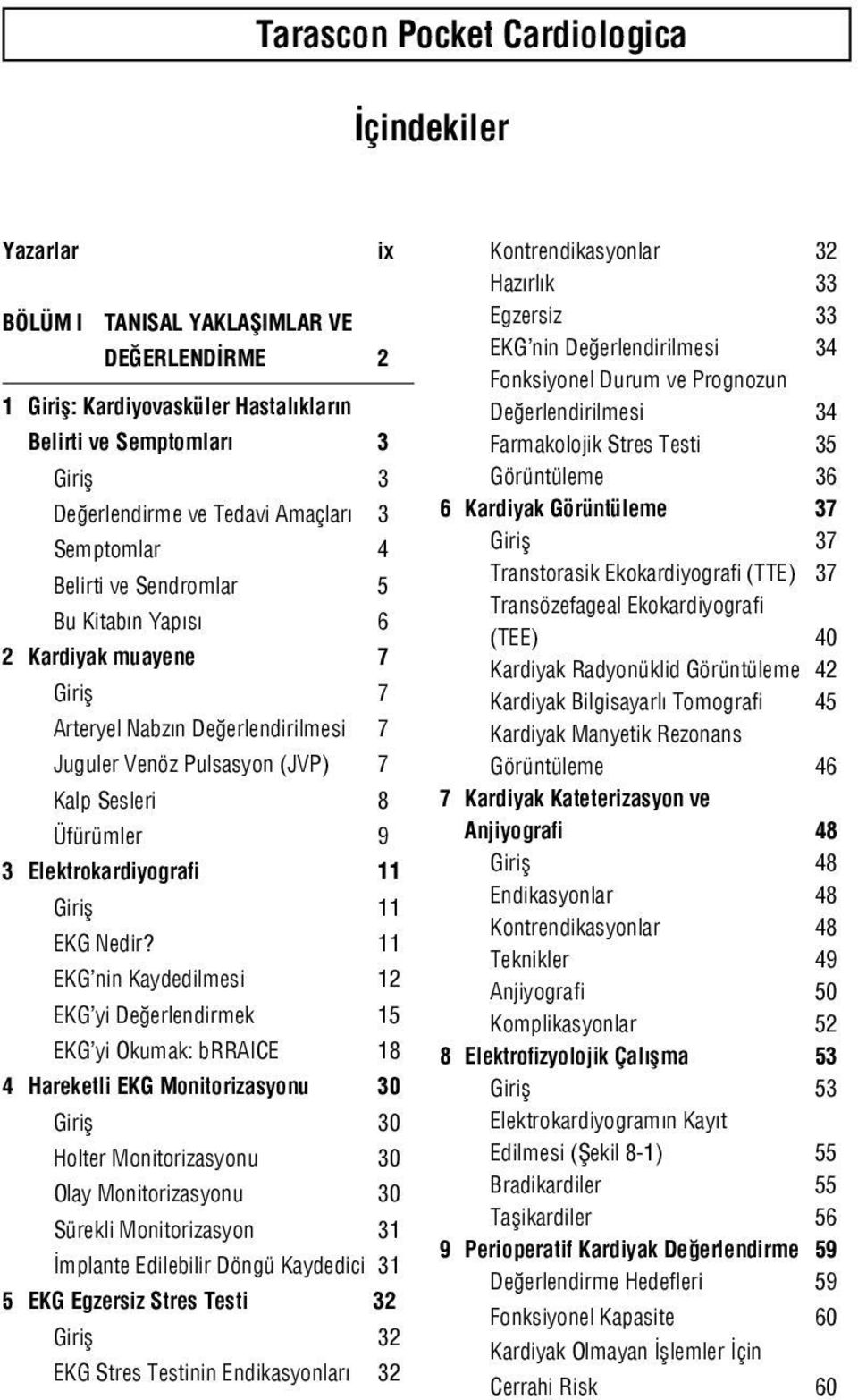 Elektrokardiyografi 11 Giriş 11 EKG Nedir?