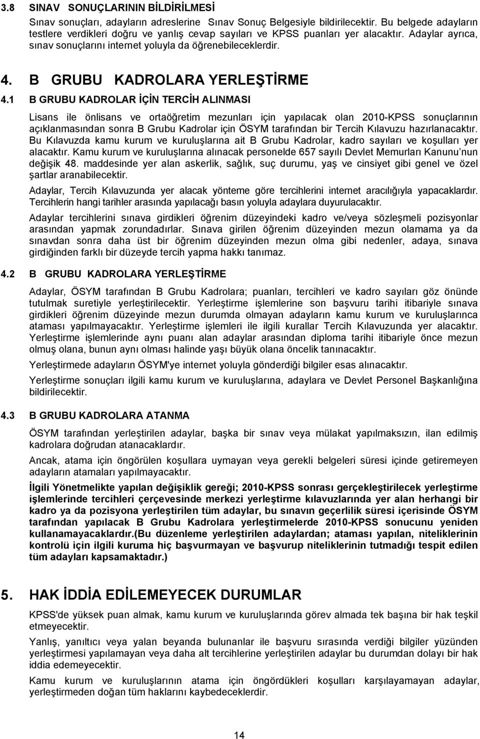 B GRUBU KADROLARA YERLEŞTİRME 4.