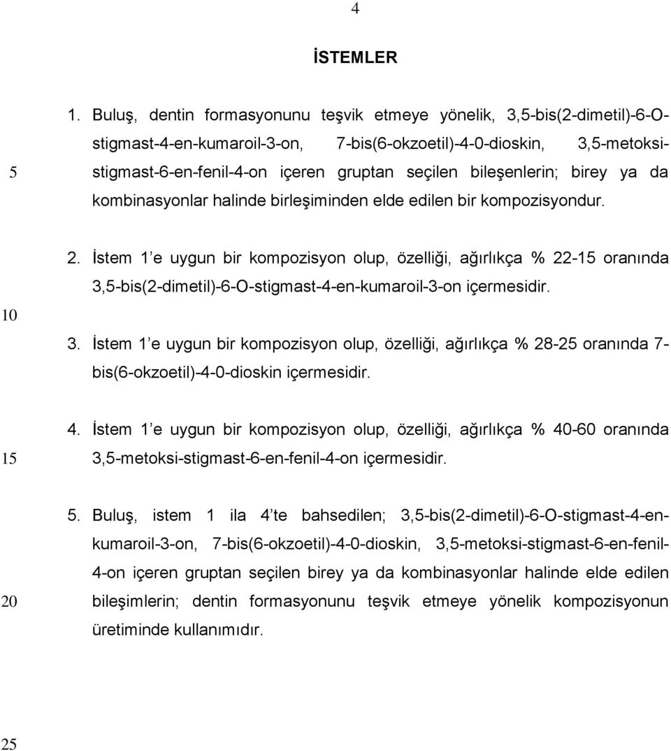 bileşenlerin; birey ya da kombinasyonlar halinde birleşiminden elde edilen bir kompozisyondur. 2.