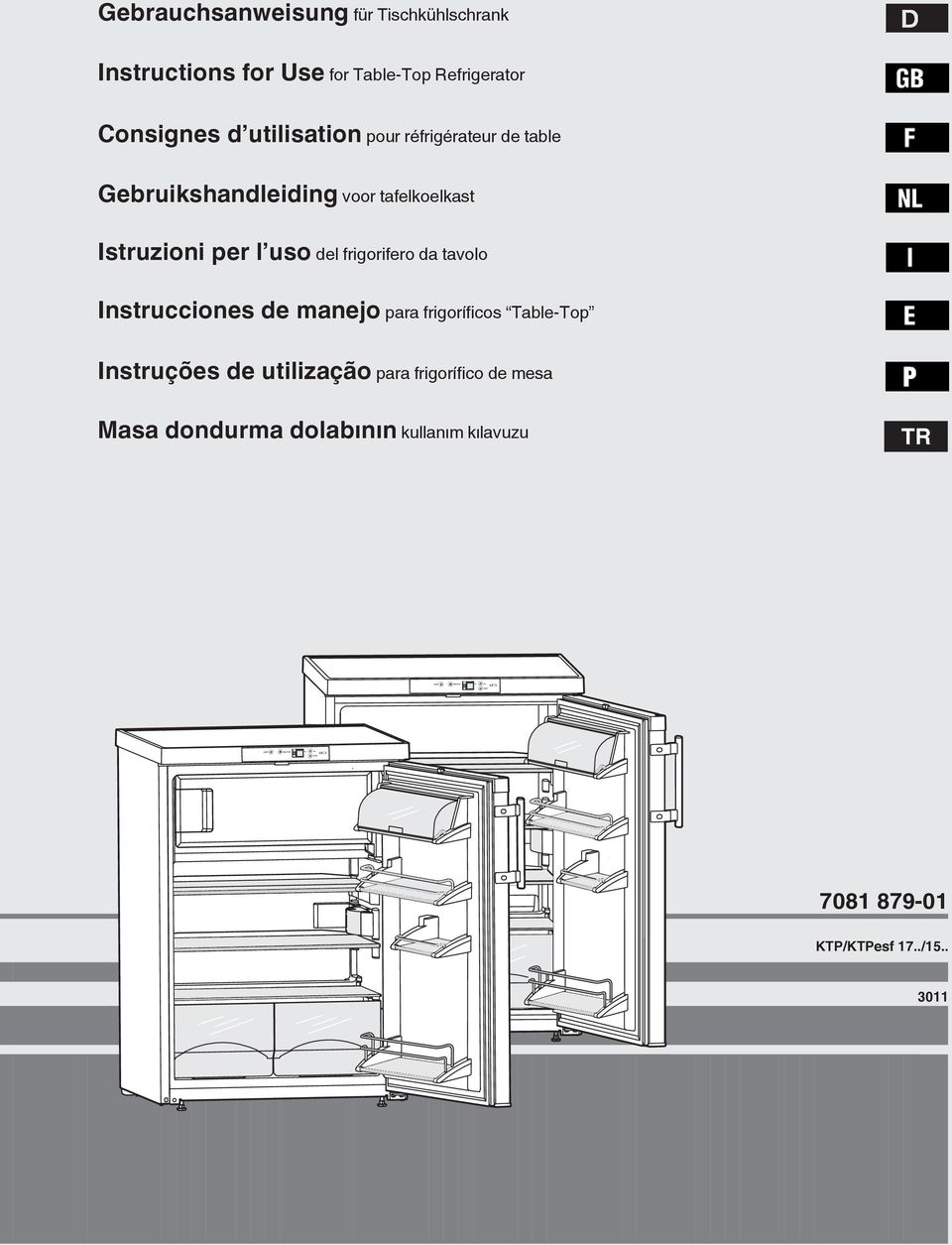 del frigorifero da tavolo Instrucciones de manejo para frigoríficos Table-Top Instruções de utilização