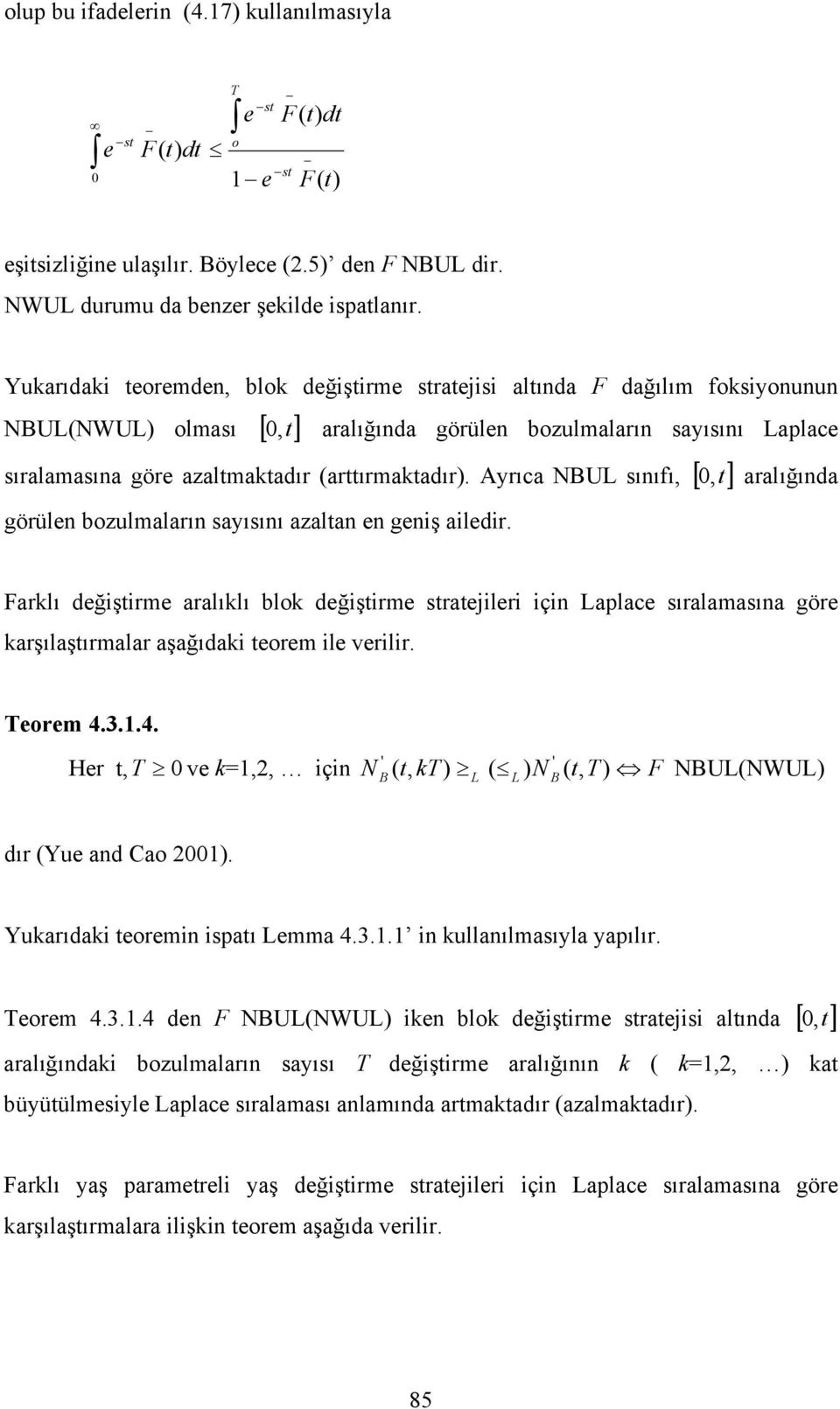 Ayrıca NBUL sınıfı, [ 0,] aralığında görüln bozulmaların sayısını azalan n gniş aildir.