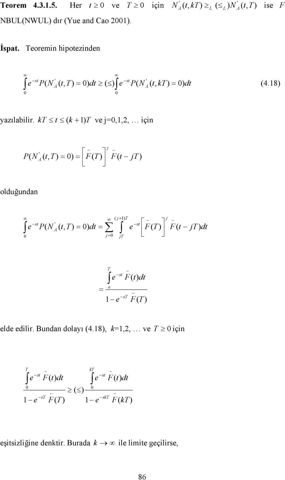 k k +1 v j=0,1,2, için 0, j N P j A = = olduğundan 1 0, 0 1 0 d d j d N P s o s j j j j s A s